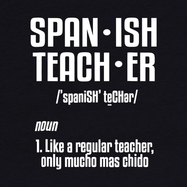 Spanish Teacher Definition T-Shirt School Humor Joke Tee by Alita Dehan